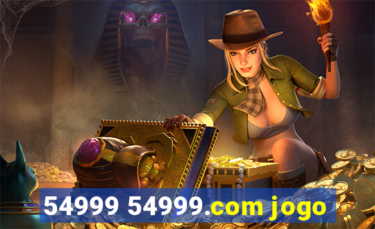 54999 54999.com jogo